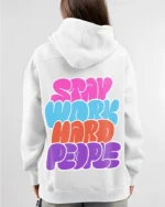 work hard hoodie