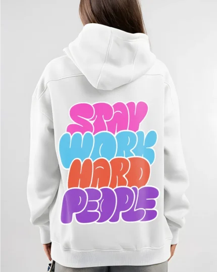 work hard hoodie