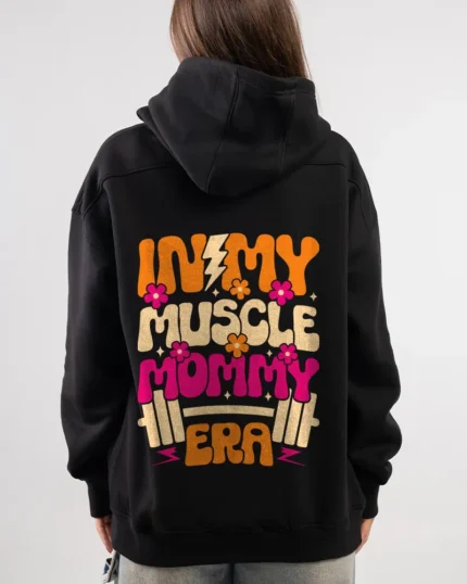muscle mommy hoodie