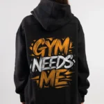 gym needs me hoodie