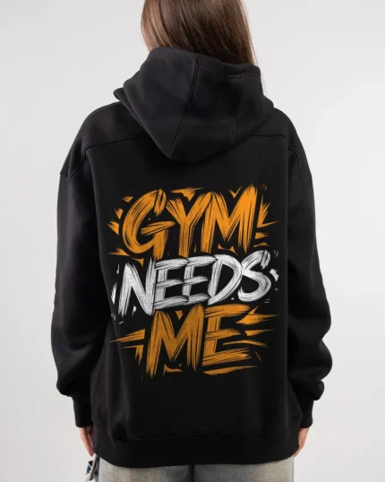 gym needs me hoodie