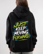 Just Keep Moving Forward Hoodie