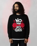 No Pain No Gain Sweatshirt