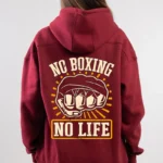 no boxing no life hoodie