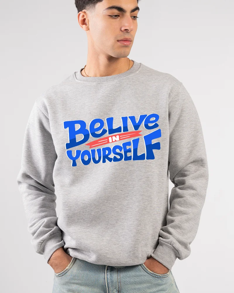Believe In Yourself Sweatshirt (1) Believe In Yourself Sweatshirt