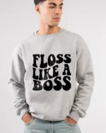 Floss Like A Boss Sweatshirt