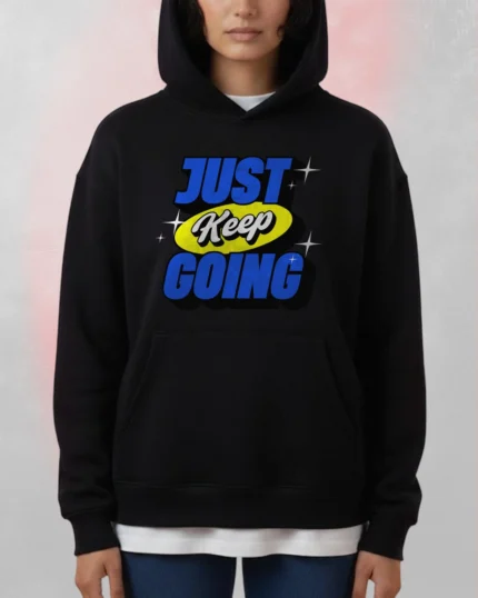 just keep going hoodie