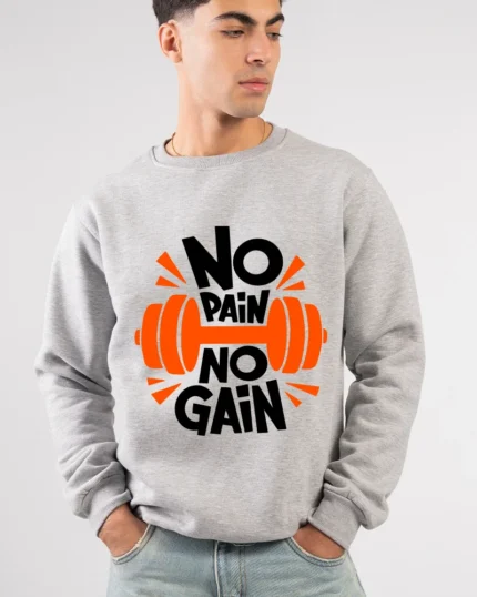 No Pain No Gain Sweatshirt