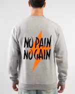 No Pain No Gain Crewneck Sweatshirt