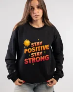 Stay Positive Sweatshirt