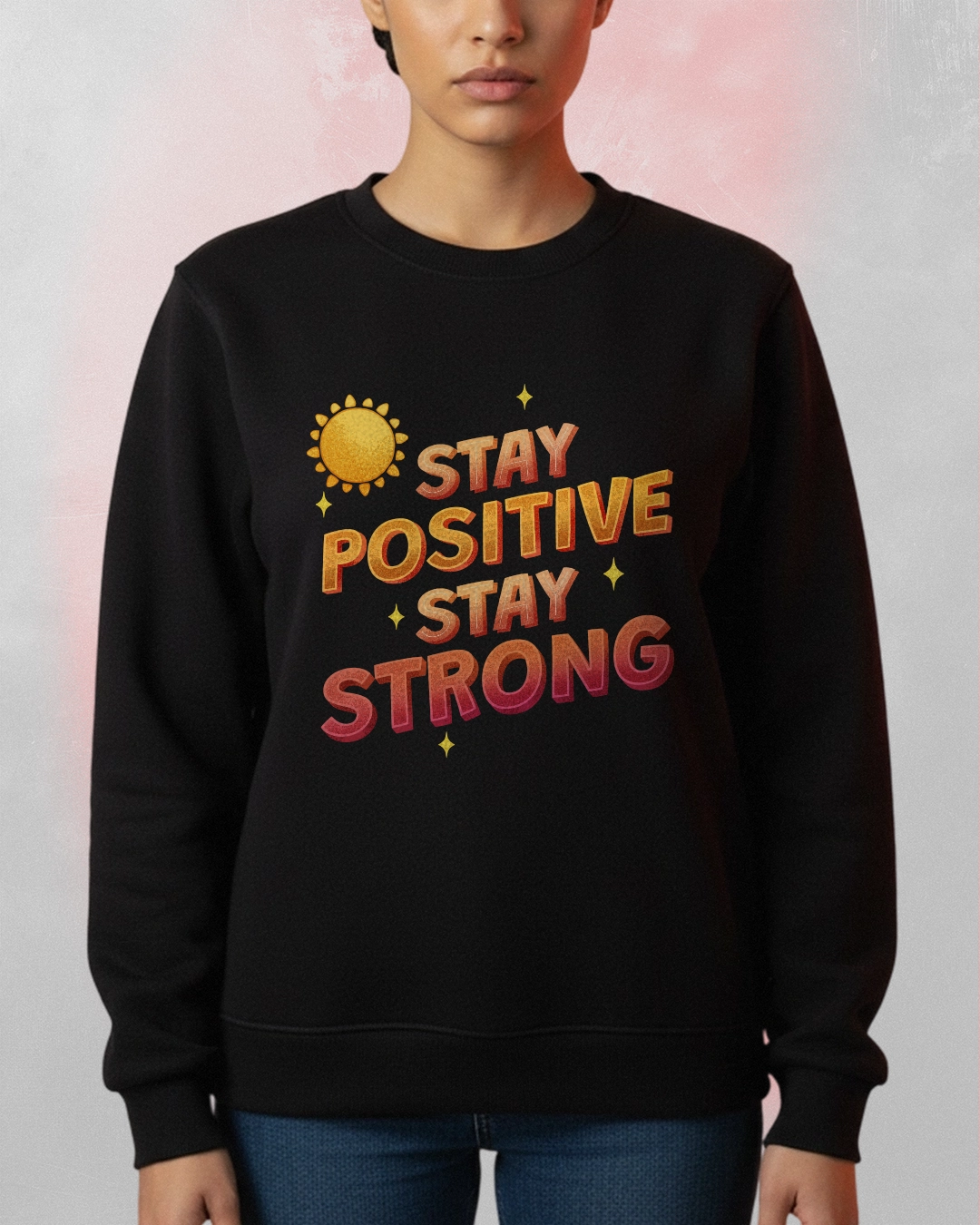 Stay-Positive-Sweatshirt.webp Stay Positive Sweatshirt