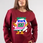 hard work sweatshirt