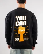 you can do it sweatshirt