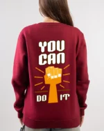 you can do it sweatshirt